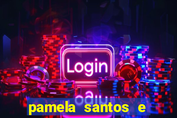 pamela santos e kid bengala